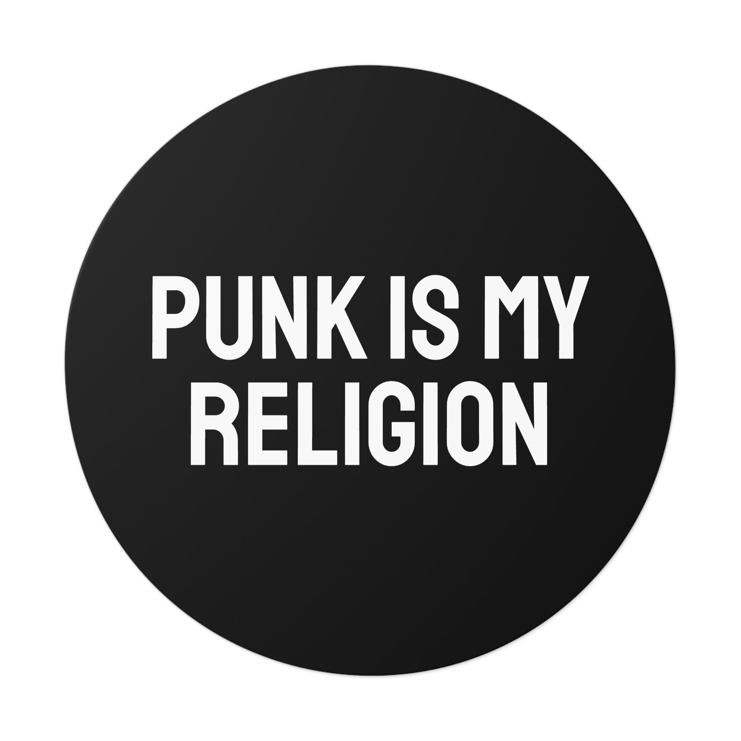 Punk Is My Religion - Round Vinyl Stickers