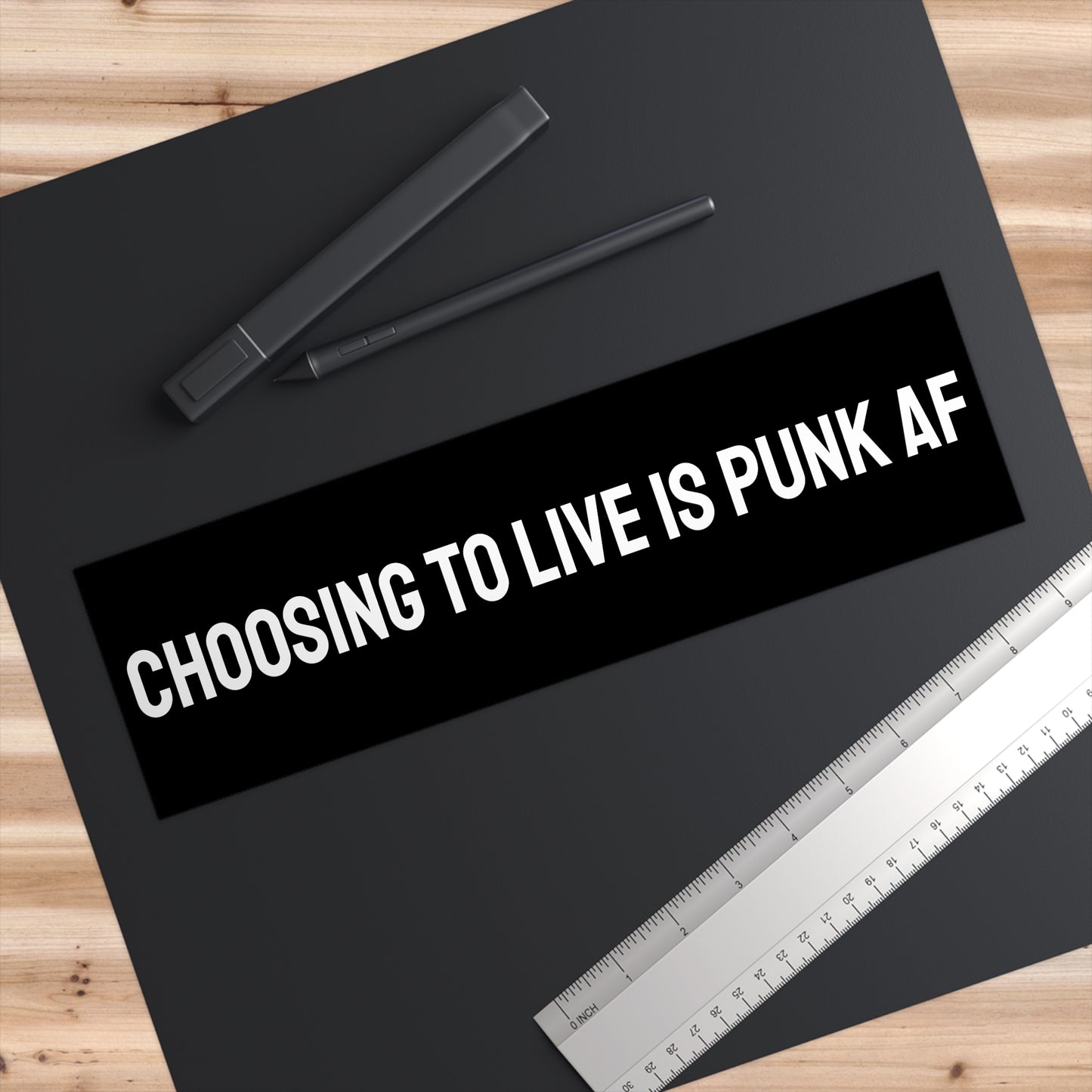 Choosing To Live Is Punk AF - Bumper Sticker