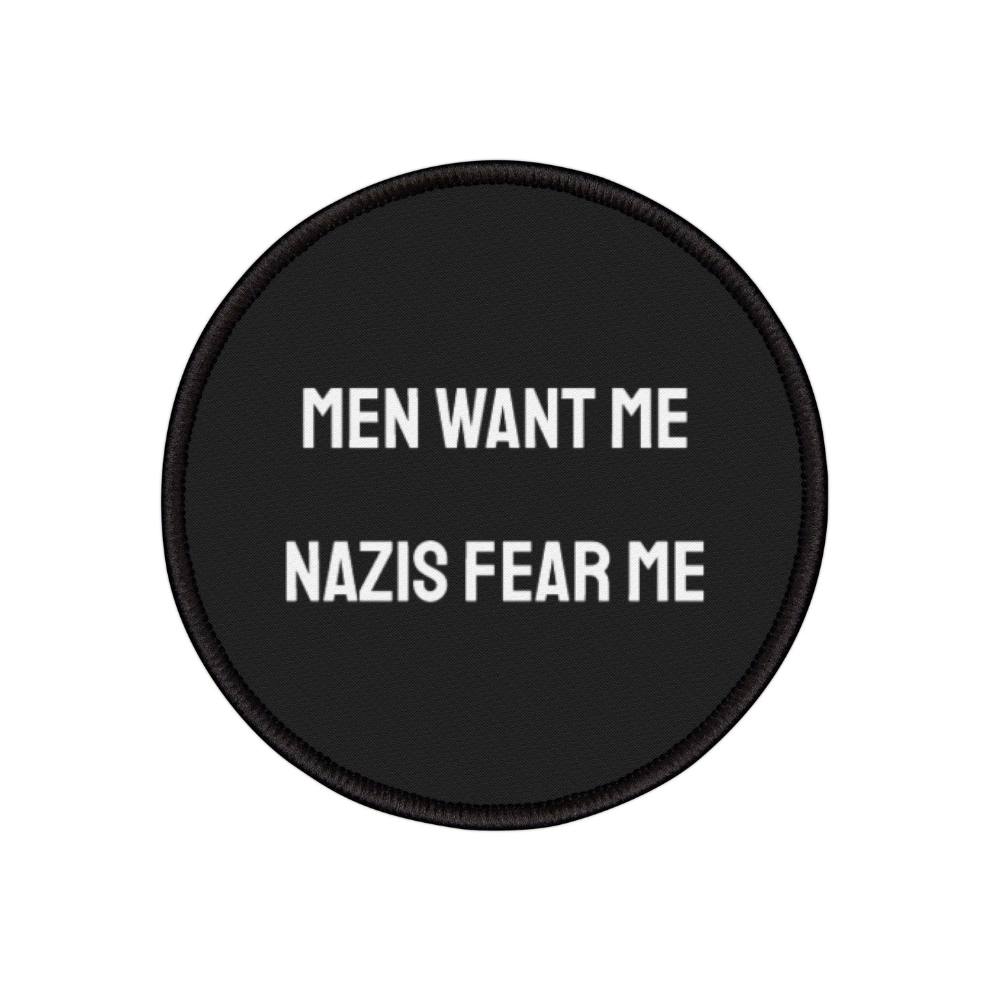 Men Want Me Nazis Fear Me - Iron-On Patch