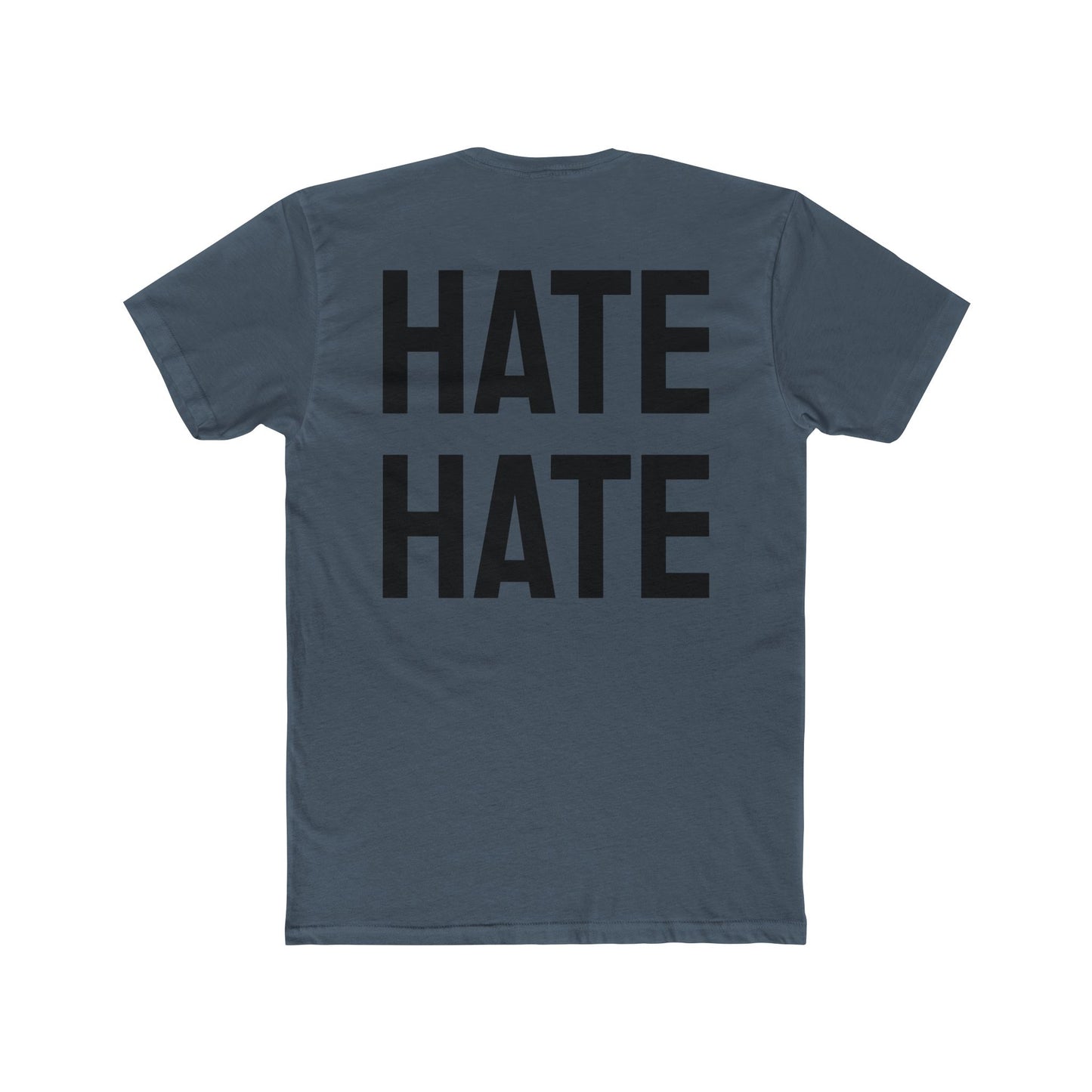 Hate Hate - Unisex Cotton Crew Tee