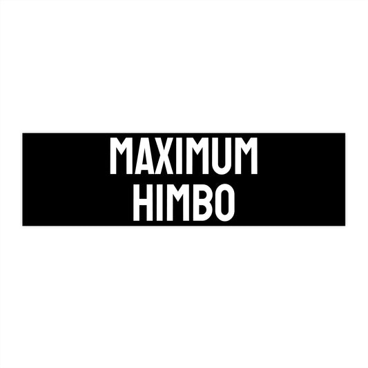 Maximum Himbo - Bumper Sticker