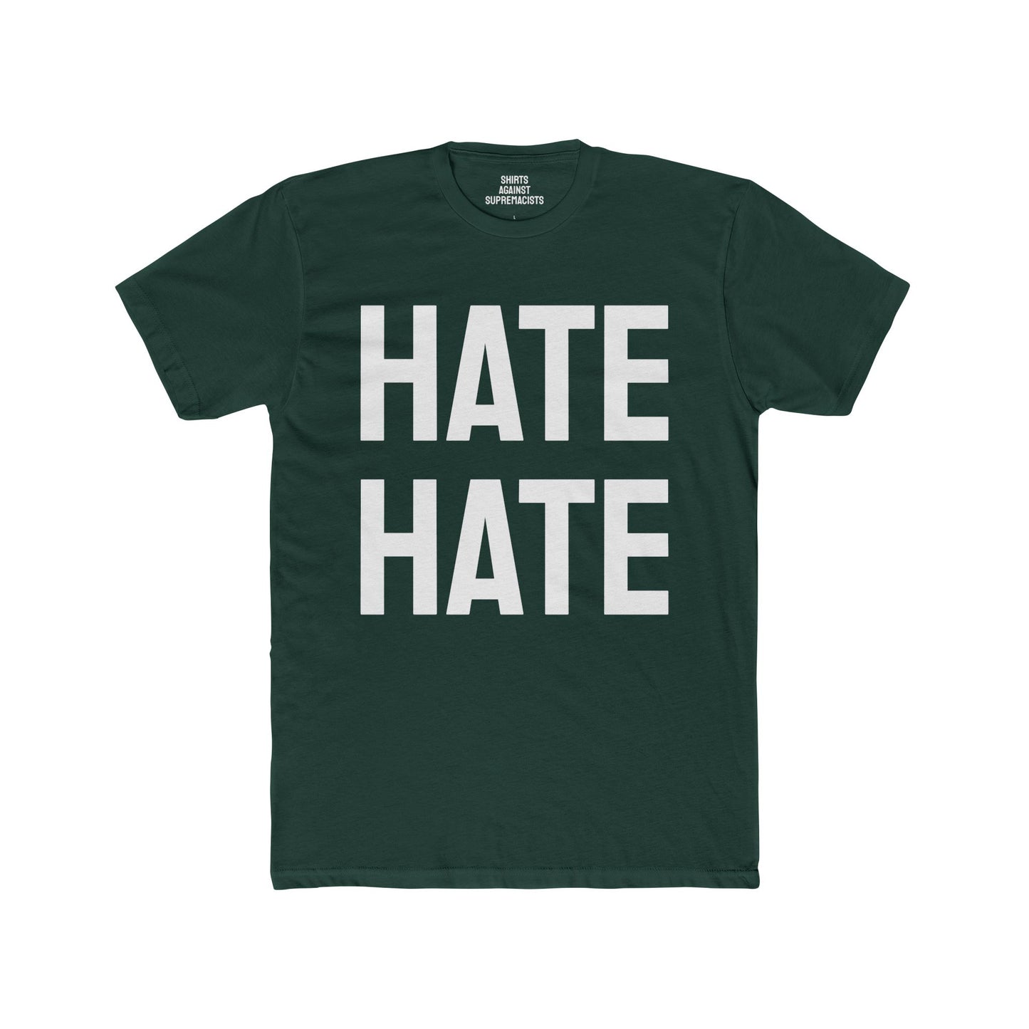 Hate Hate - Unisex Cotton Crew Tee
