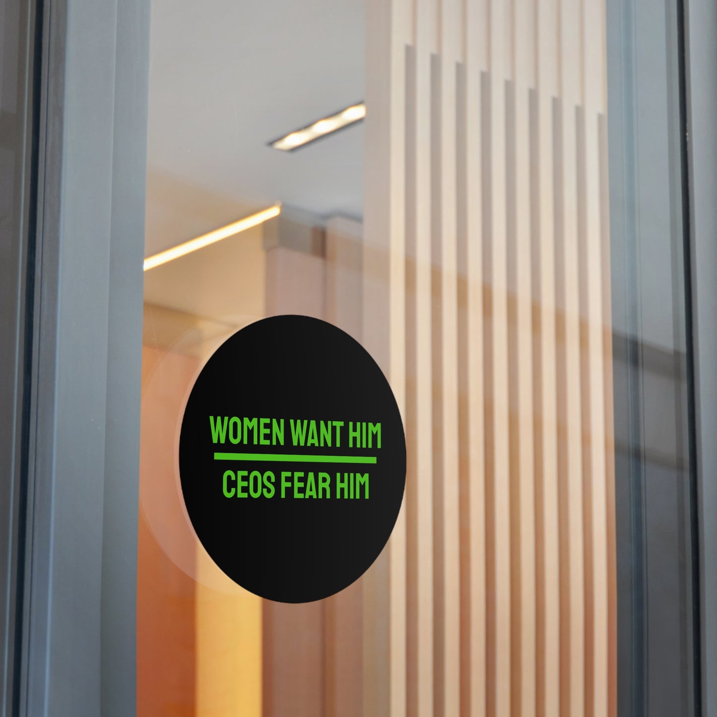 Women Want Him CEOs Fear Him - Round Vinyl Stickers