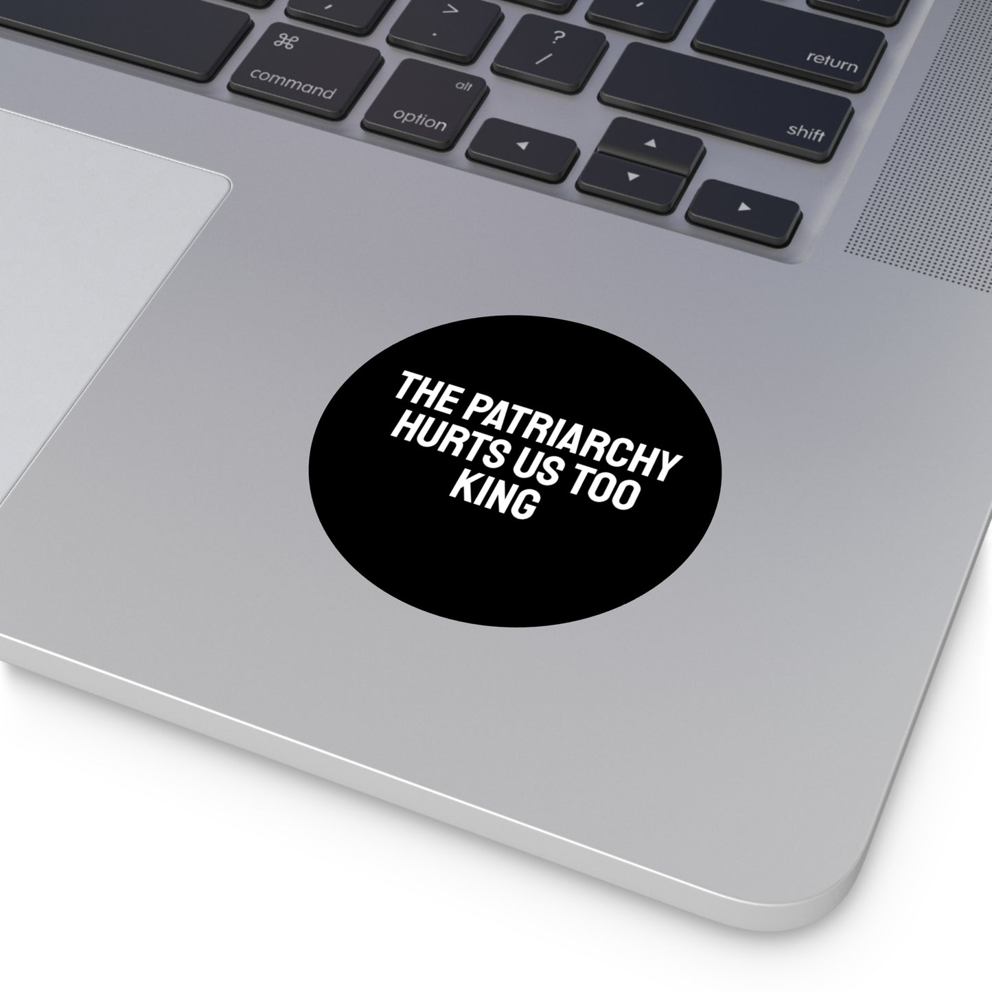 The Patriarchy Hurts Us Too King - Round Vinyl Stickers