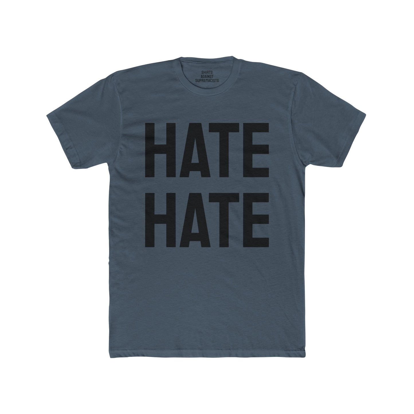 Hate Hate - Unisex Cotton Crew Tee
