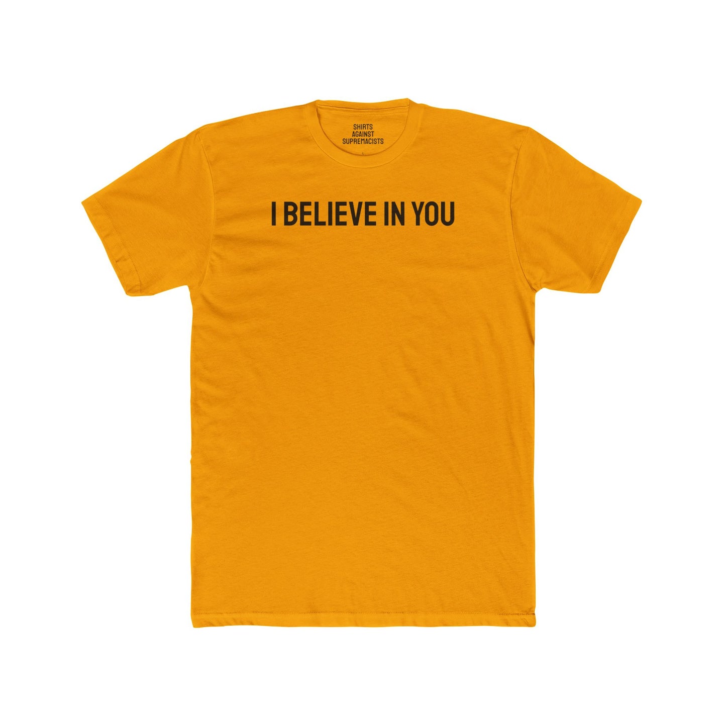 I Believe In You - Unisex Cotton Crew Tee