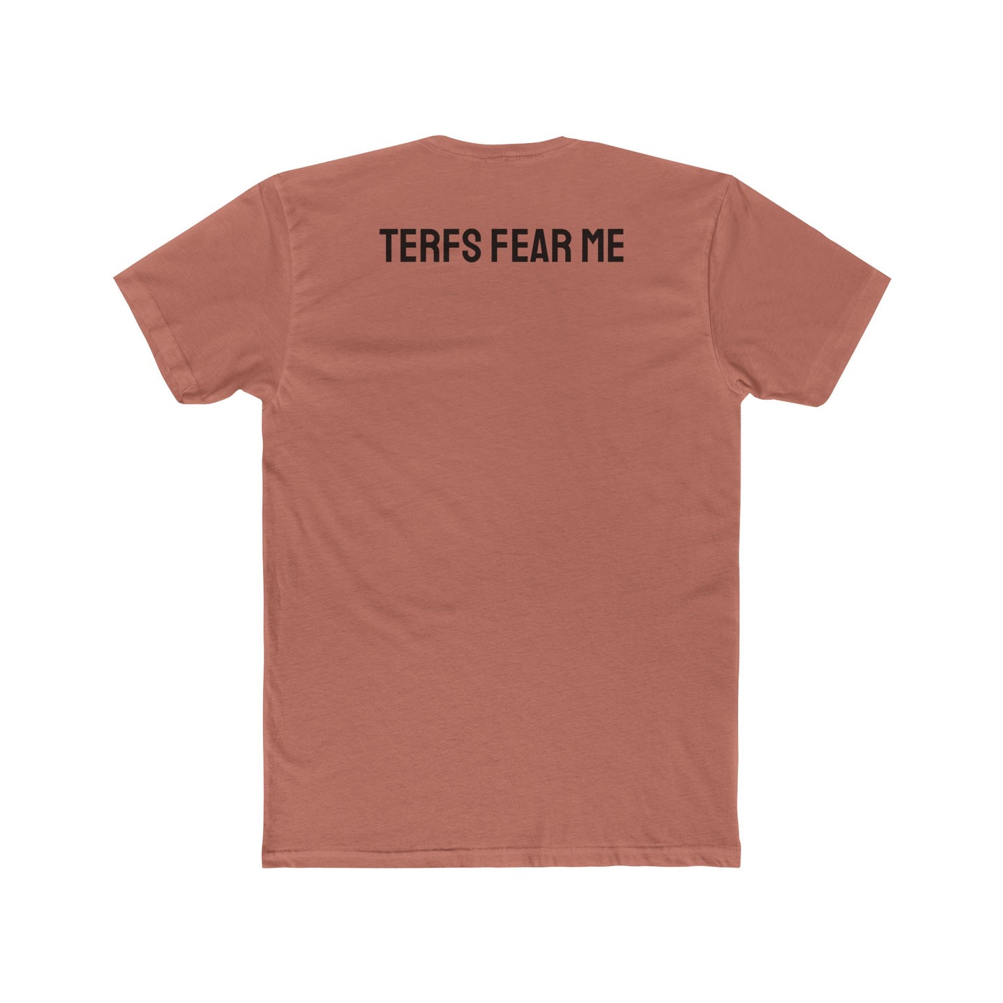 TERFS Fear Me - Unisex Cotton Crew Tee