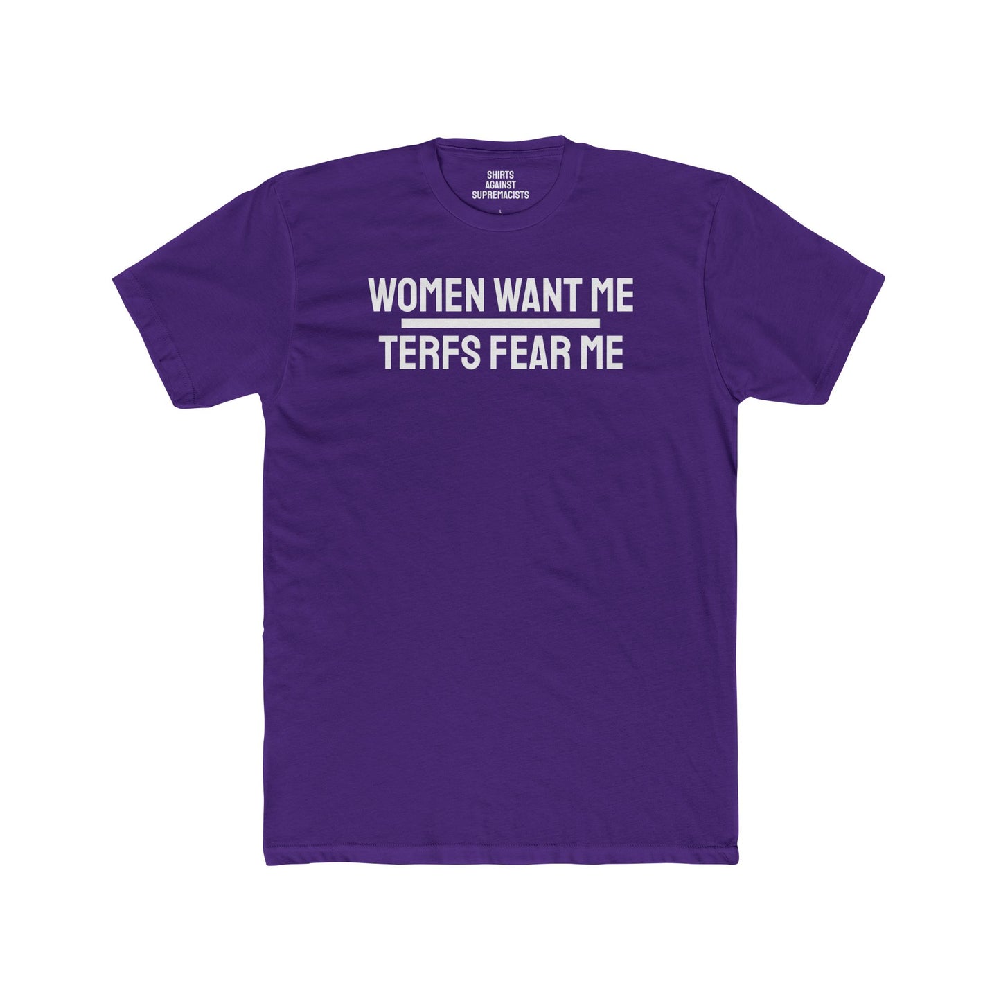 Women/Men Want Me TERFS Fear Me - Dual Sided Unisex Cotton Crew Tee