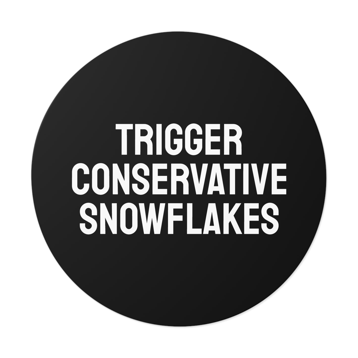 Trigger Conservative Snowflakes - Round Vinyl Stickers