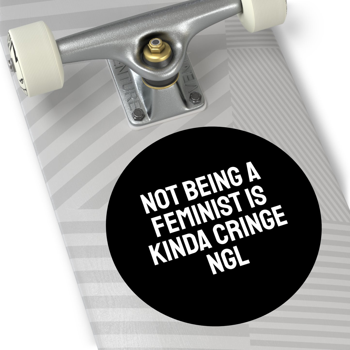 Not Being A Feminist Is Kinda Cringe NGL - Round Vinyl Stickers