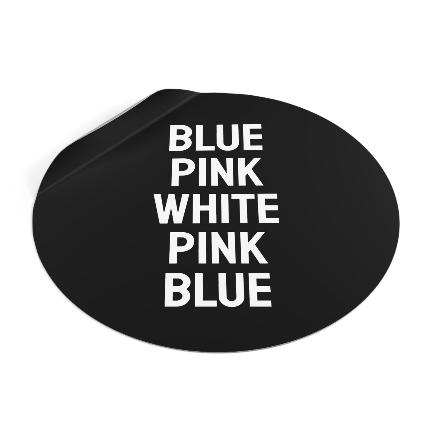 Blue Pink White Pink Blue - Discreet Trans Flag - Round Vinyl Stickers
