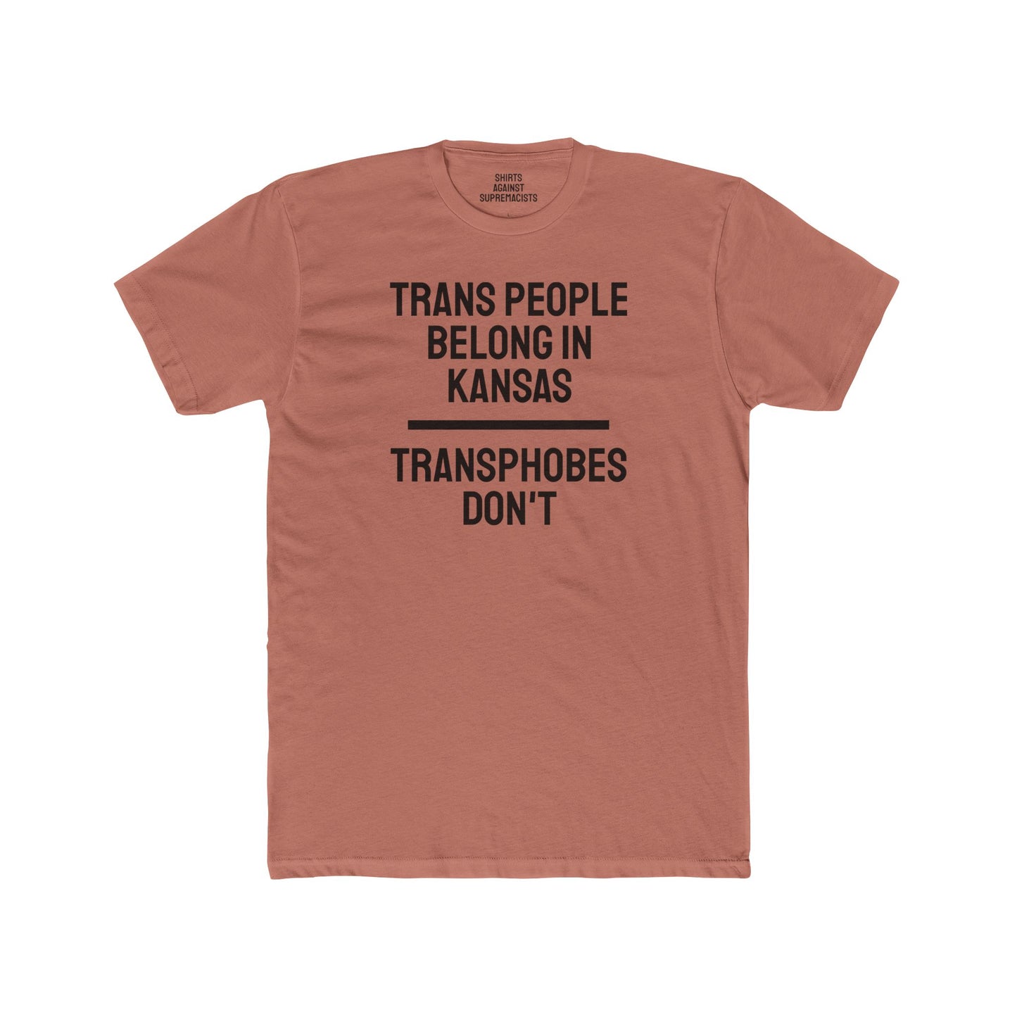 Trans People Belong In Kansas Transphobes Don't - Unisex Cotton Crew Tee