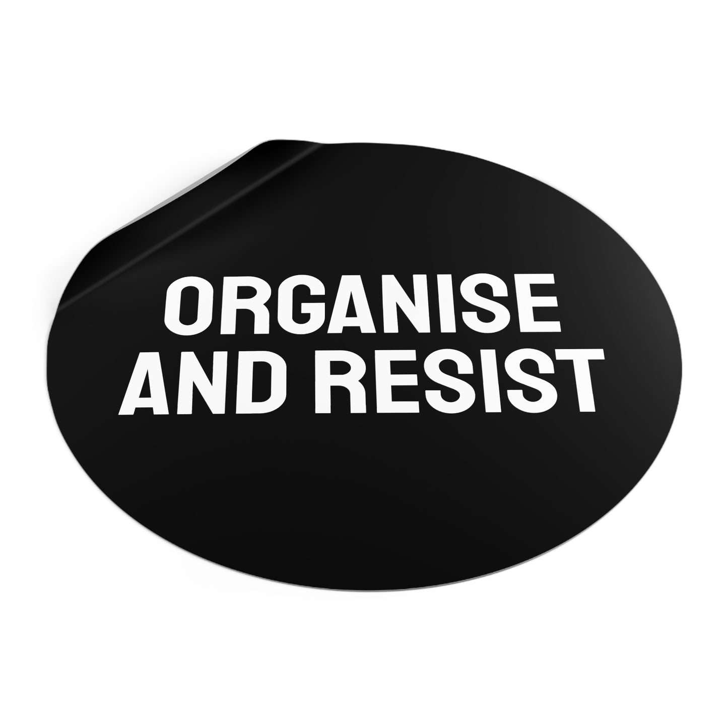 Organize And Resist - Round Vinyl Stickers
