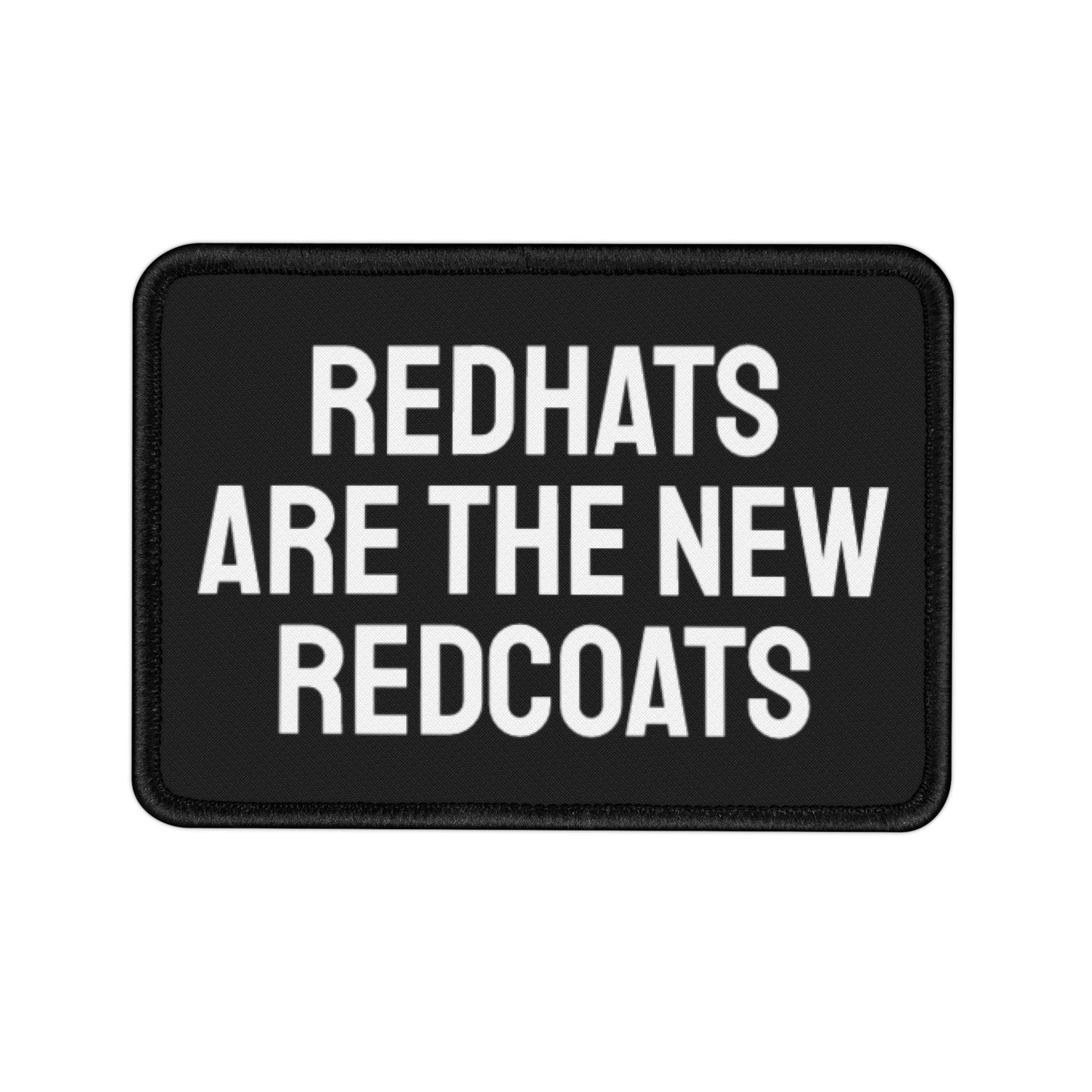 Redhats Are The New Redcoats - Iron-On Patch