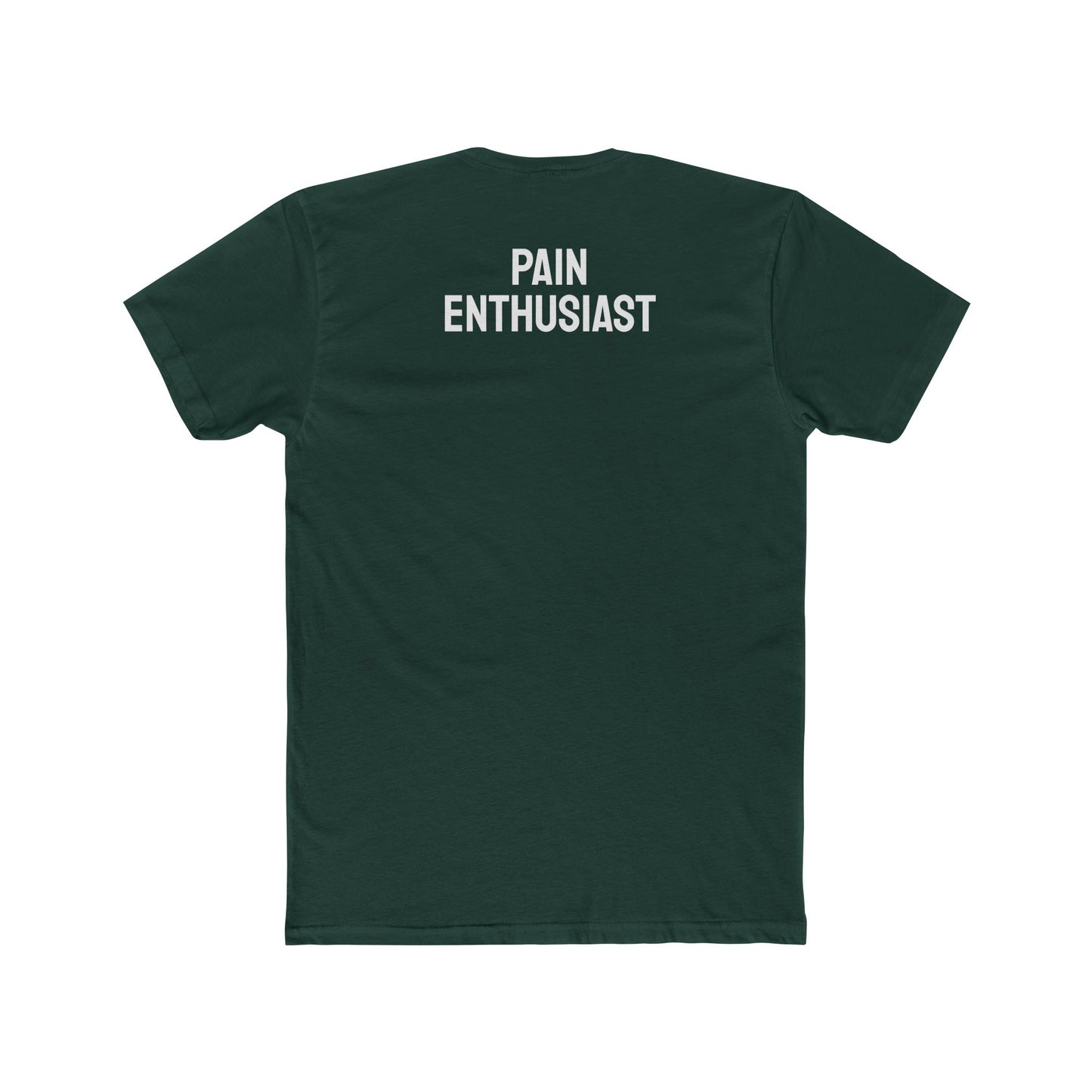 Pain Enthusiast - Unisex Cotton Crew Tee