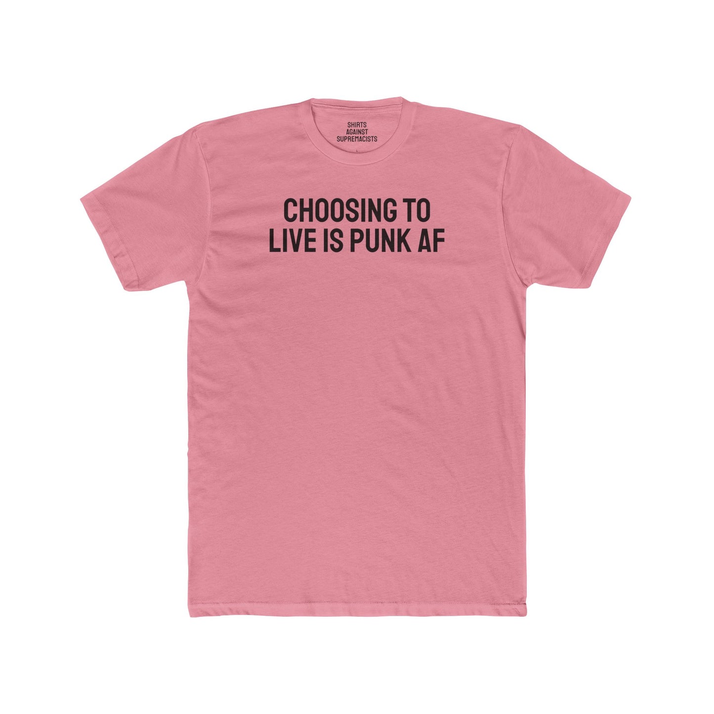 Choosing To Live Is Punk AF - Unisex Cotton Crew Tee