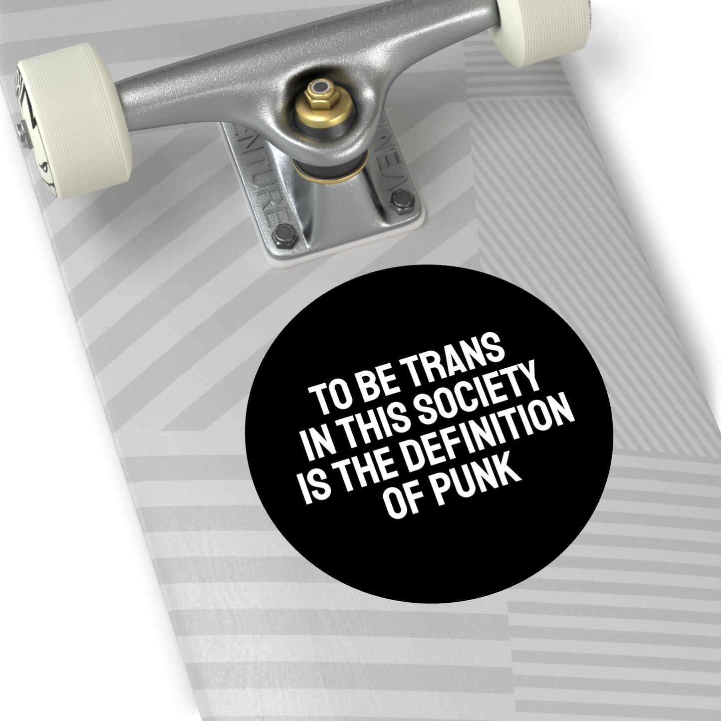 To Be Trans In This Society Is The Definition Of Punk - Round Vinyl Stickers