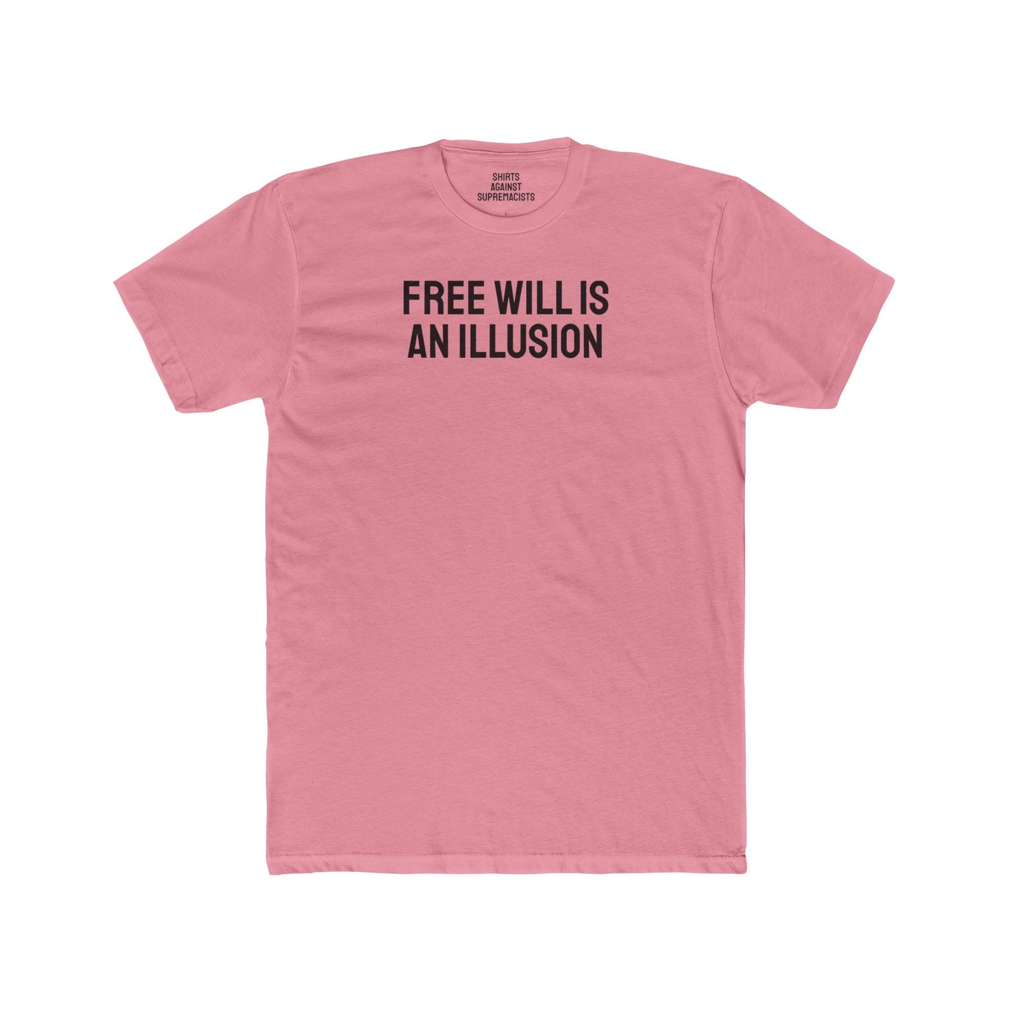Free Will Is An Illusion - Unisex Cotton Crew Tee