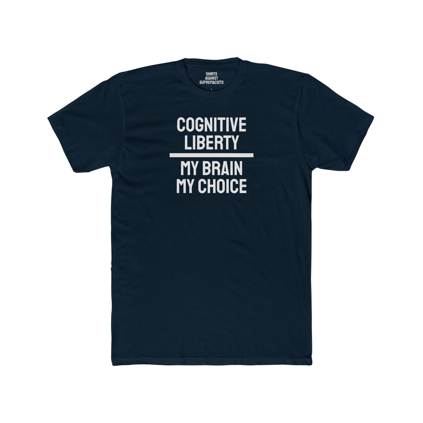 Cognitive Liberty My Brain My Choice - Unisex Cotton Crew Tee