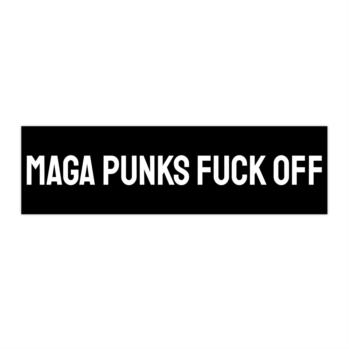 Maga Punks Fuck Off - Bumper Sticker
