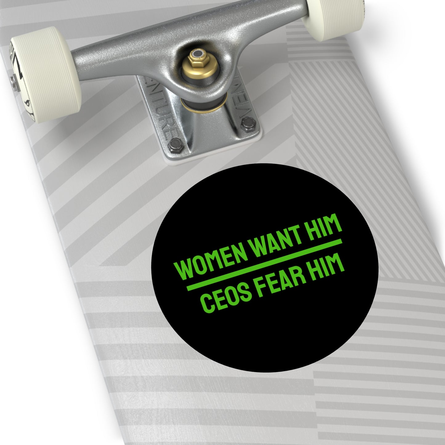 Women Want Him CEOs Fear Him - Round Vinyl Stickers