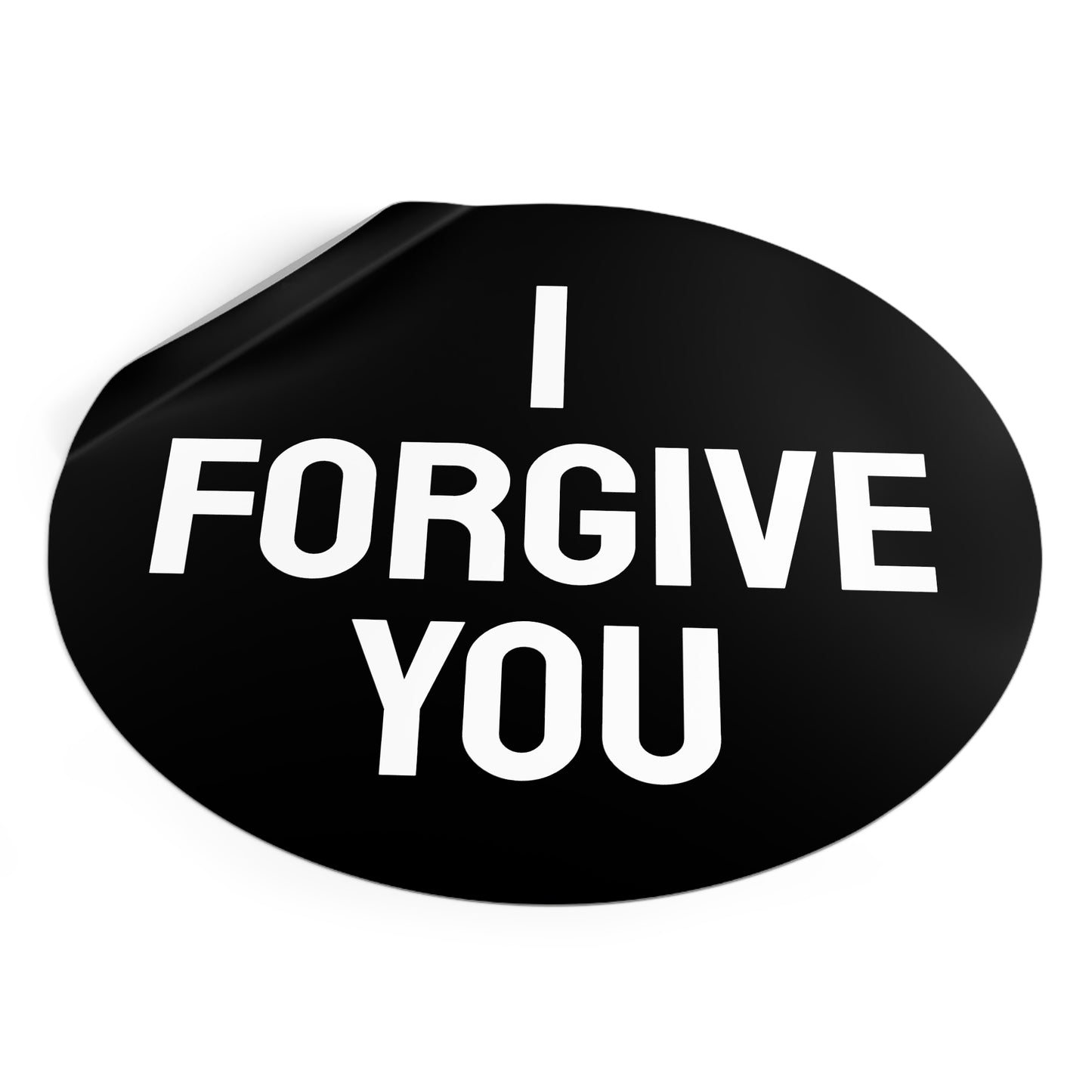 I Forgive You - Round Vinyl Stickers