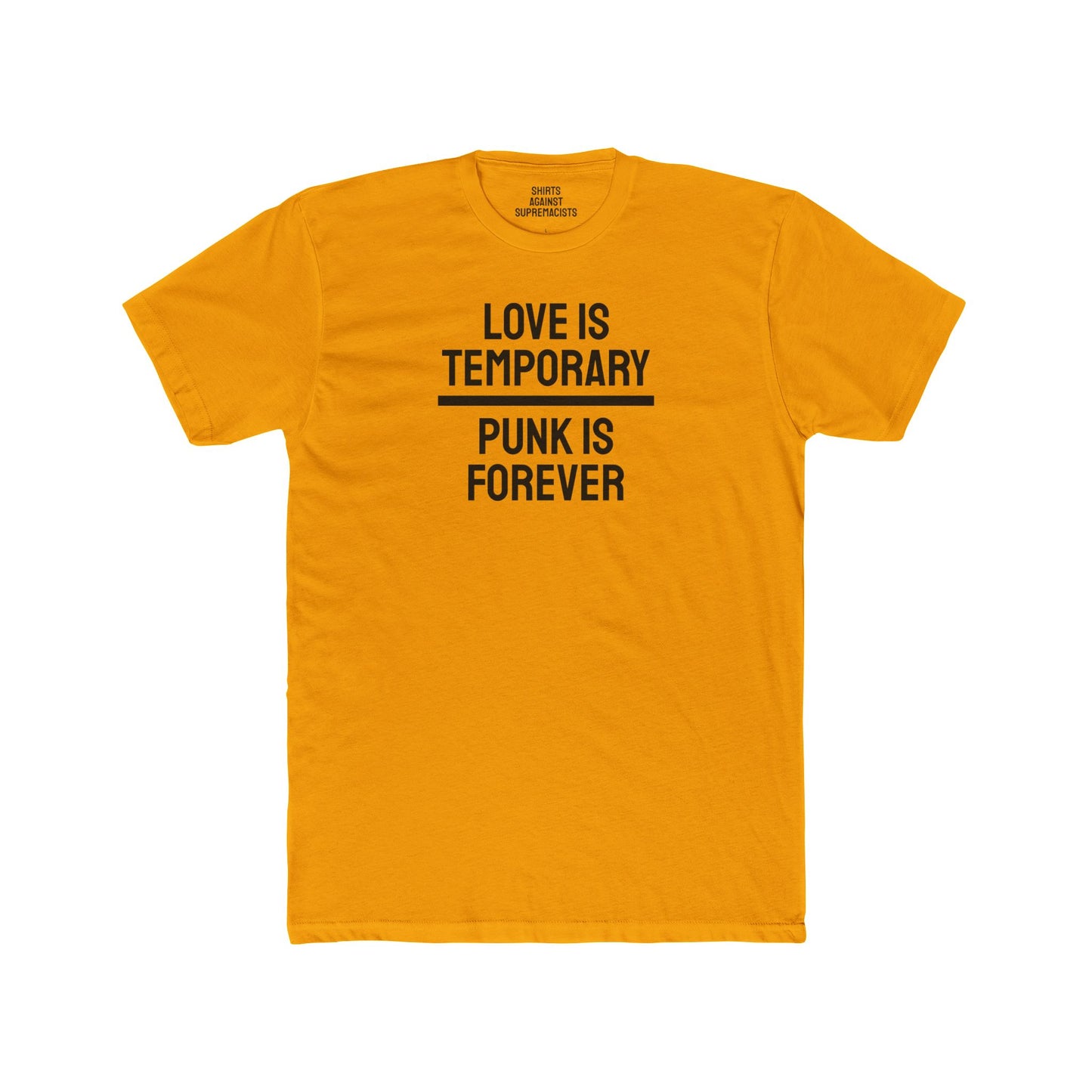 Love Is Temporary Punk Is Forever - Unisex Cotton Crew Tee