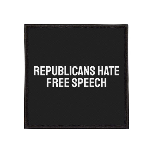 Republicans Hate Free Speech - Iron-On Patch
