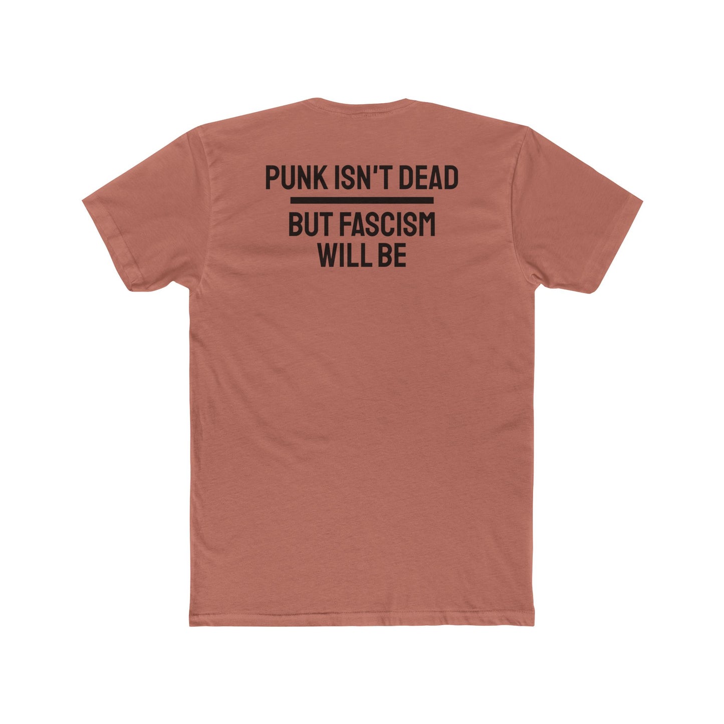 Punk Isn't Dead But Fascism Will Be - Unisex Cotton Crew Tee