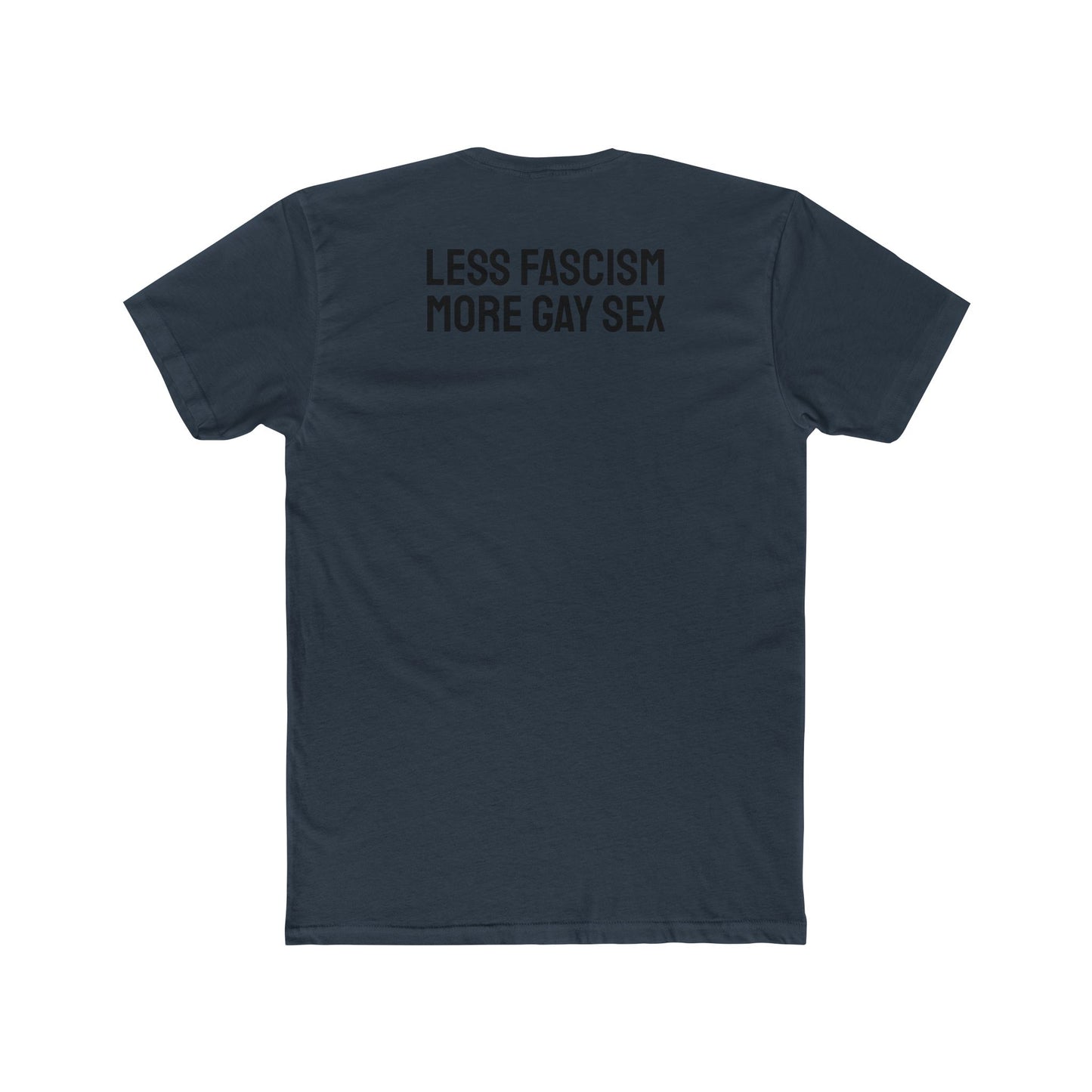 Less Fascism More Gay Sex - Unisex Cotton Crew Tee