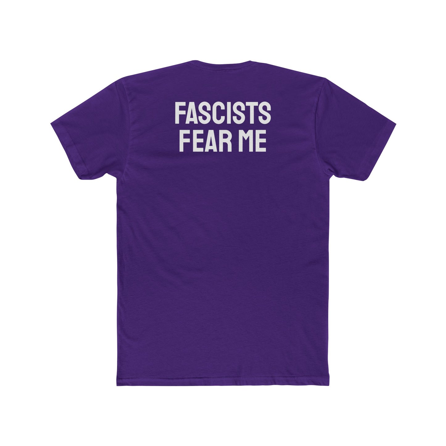 Fascists Fear Me - Unisex Cotton Crew Tee