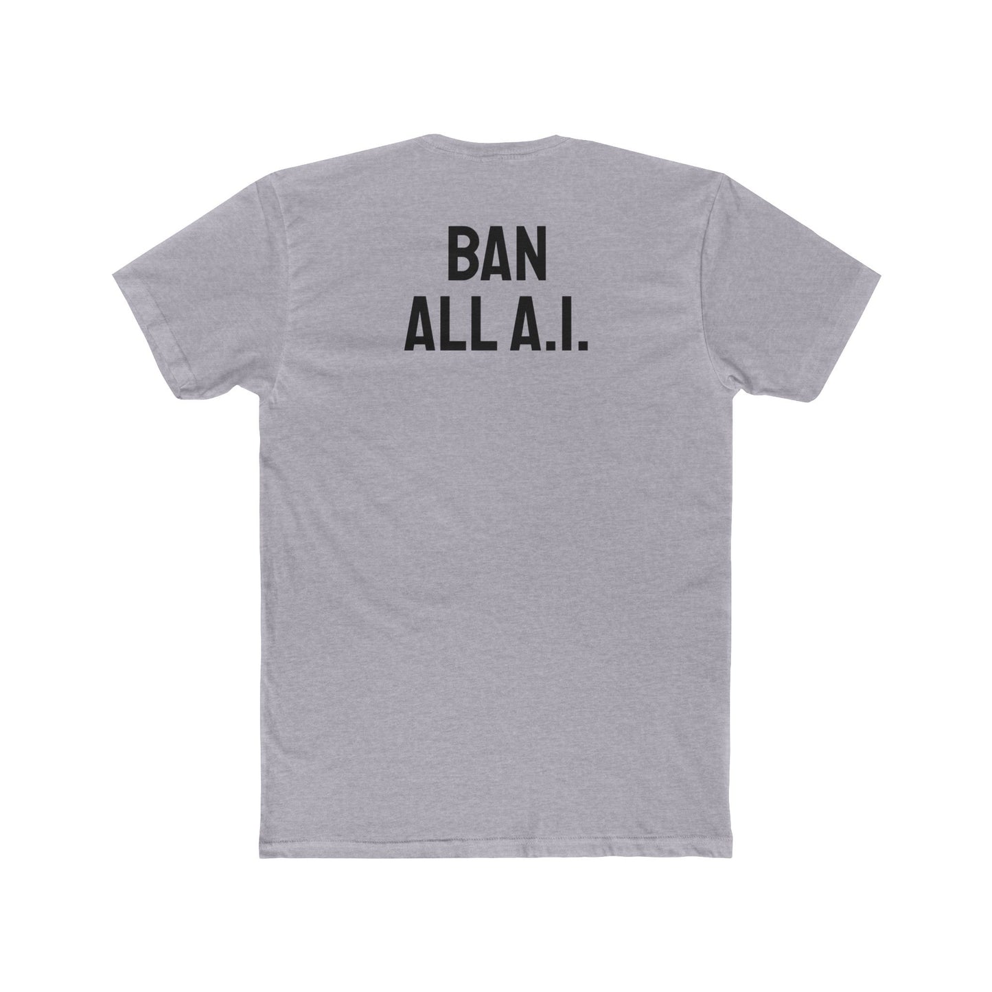 Ban All A.I. - Unisex Cotton Crew Tee