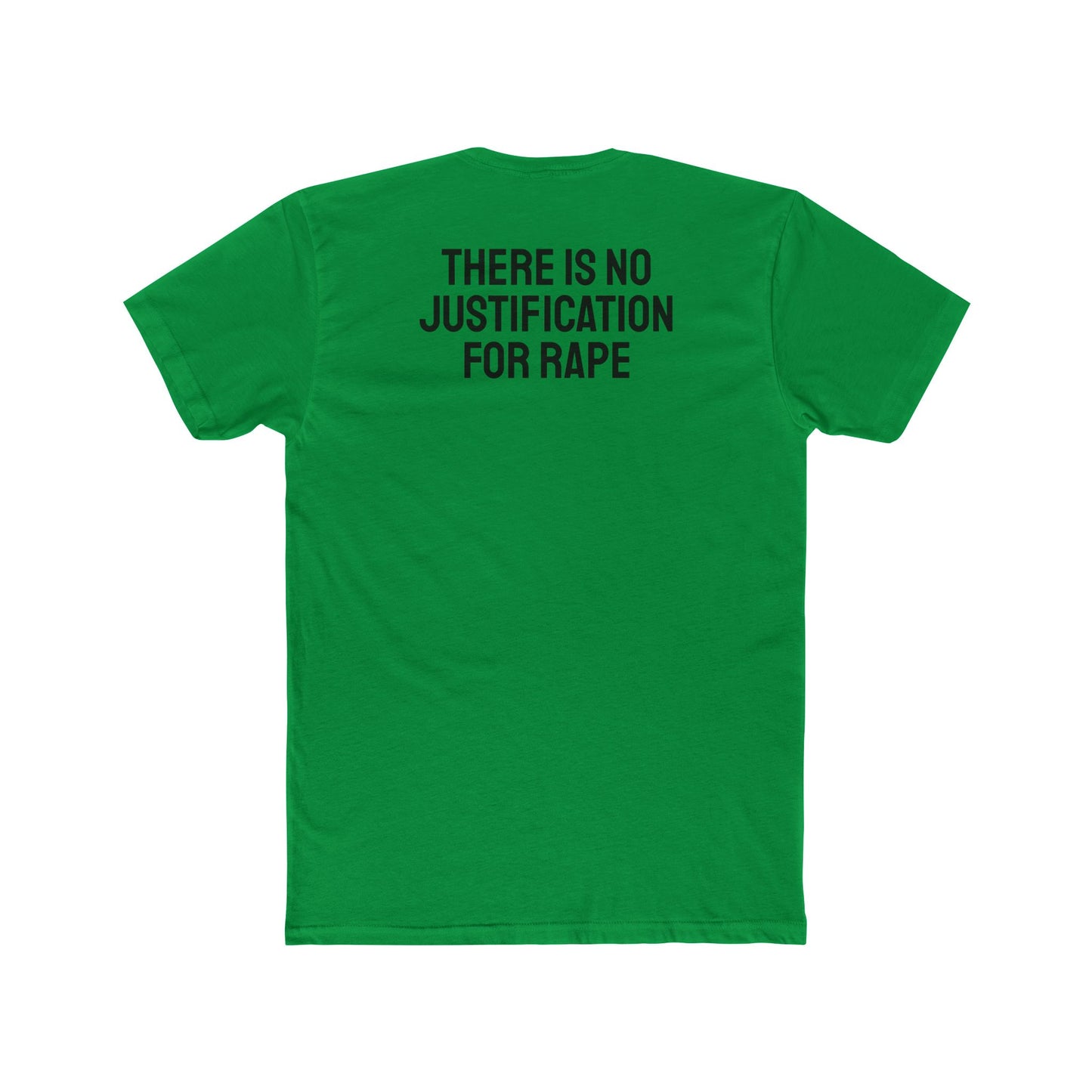 There Is No Justification For Rape - Unisex Cotton Crew Tee