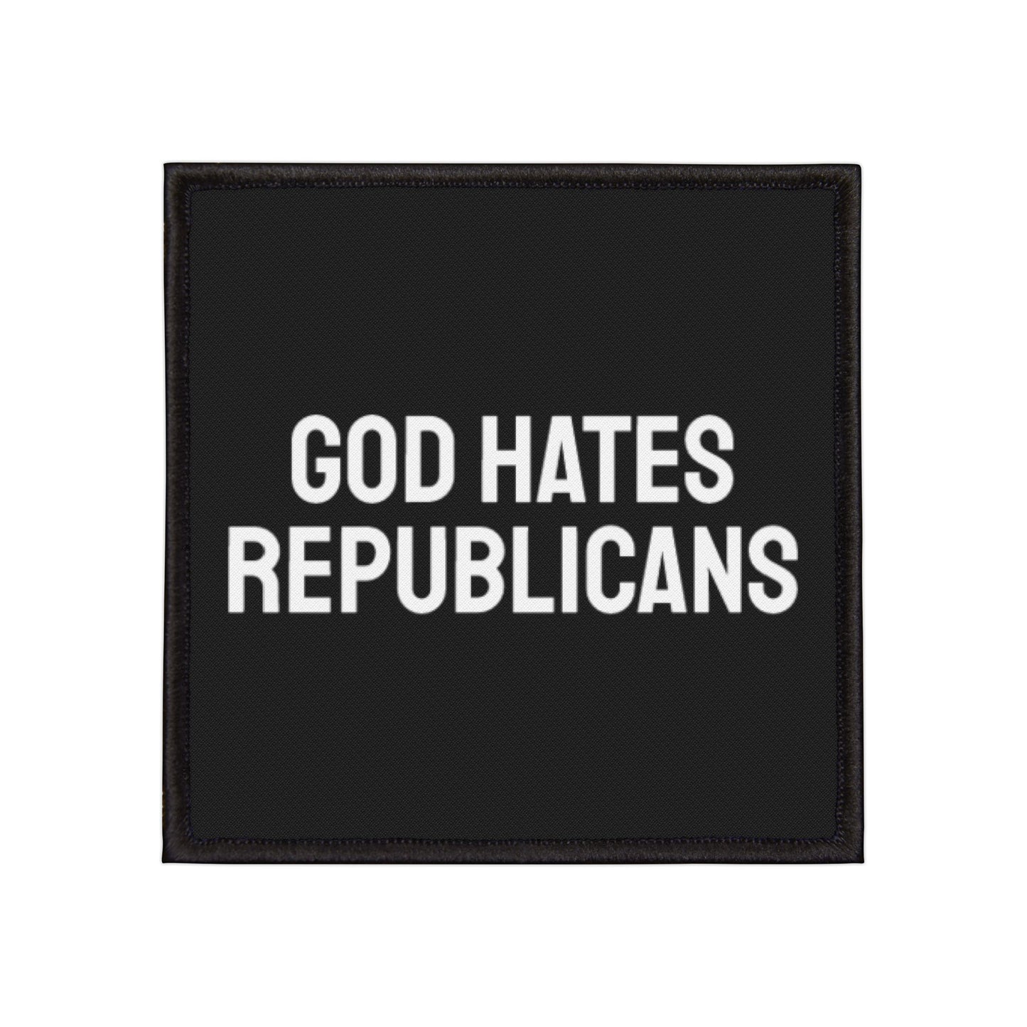 God Hates Republicans - Iron-On Patch