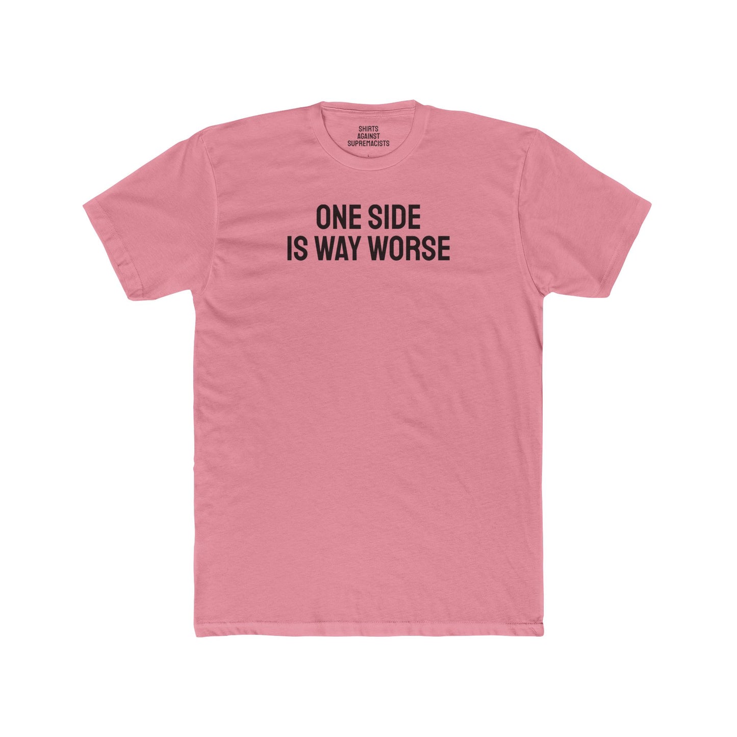 One Side Is Way Worse - Unisex Cotton Crew Tee