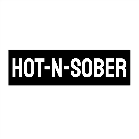 Hot-N-Sober - Bumper Sticker