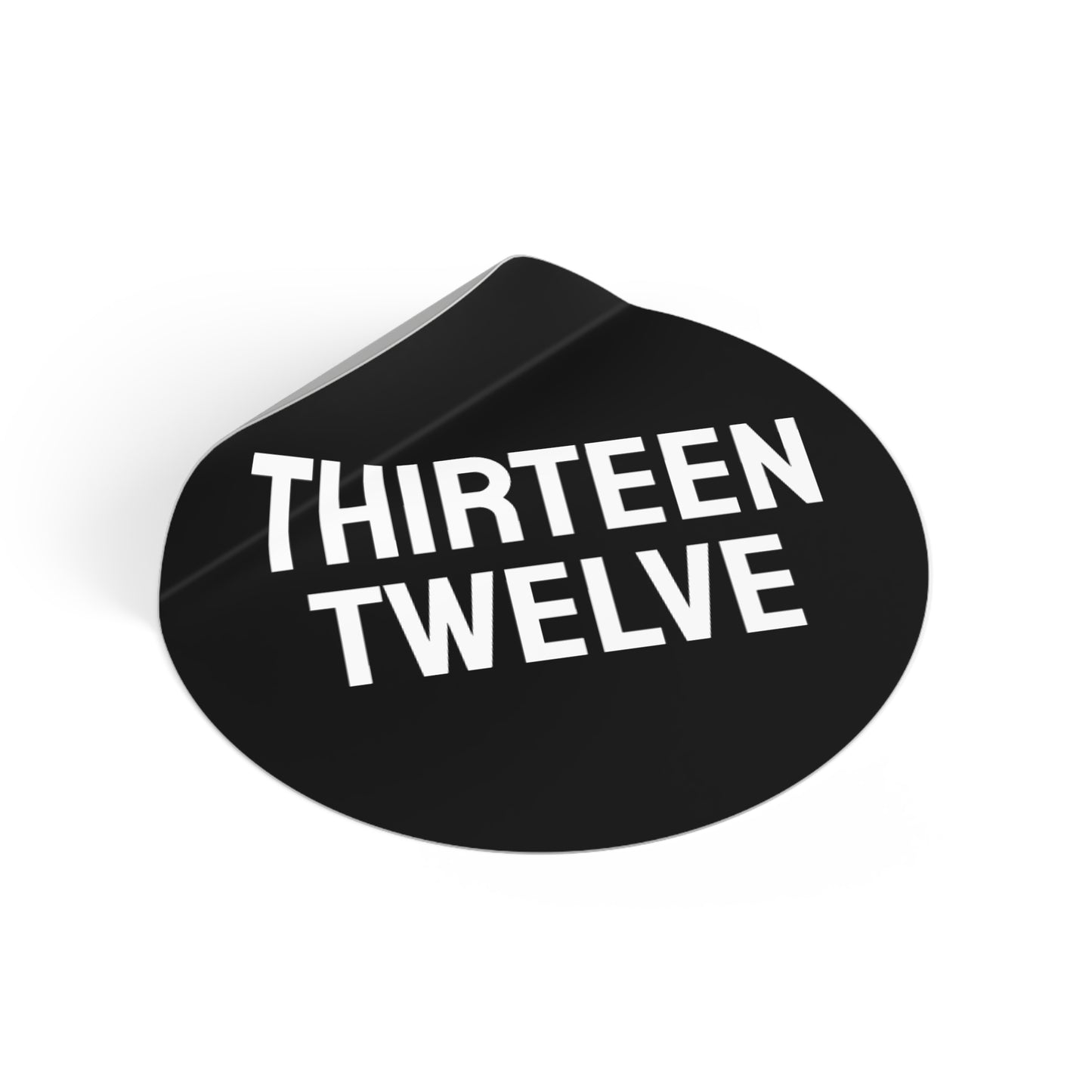 Thirteen Twelve - Round Vinyl Stickers