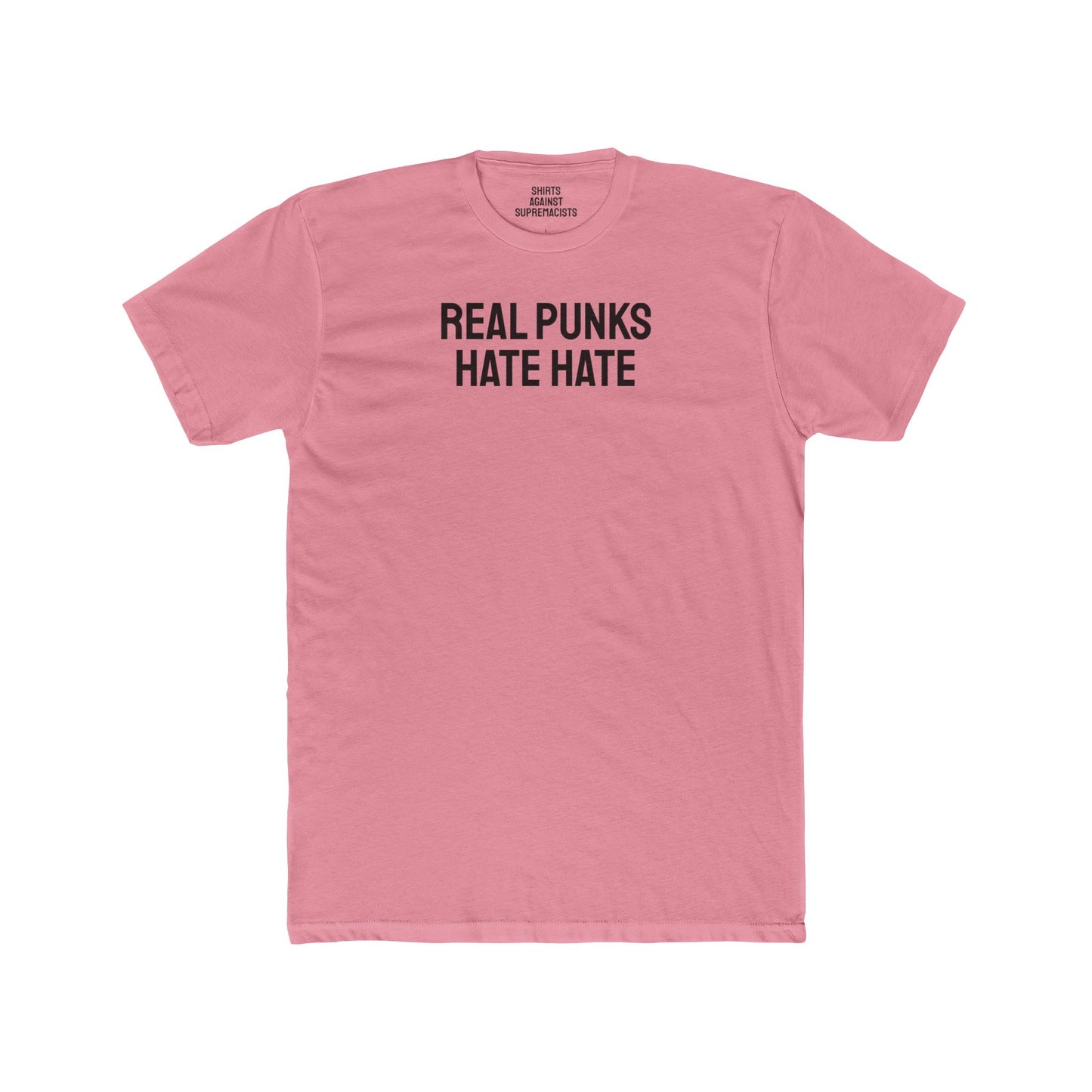 Real Punks Hate Hate - Unisex Cotton Crew Tee