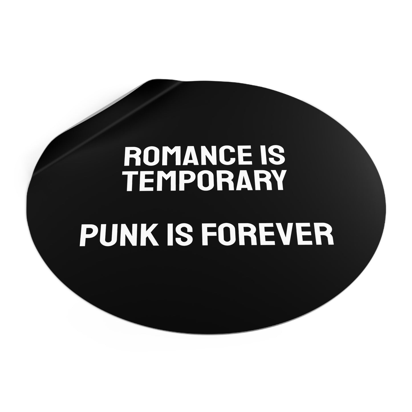 Romance Is Temporary Punk Is Forever - Round Vinyl Stickers