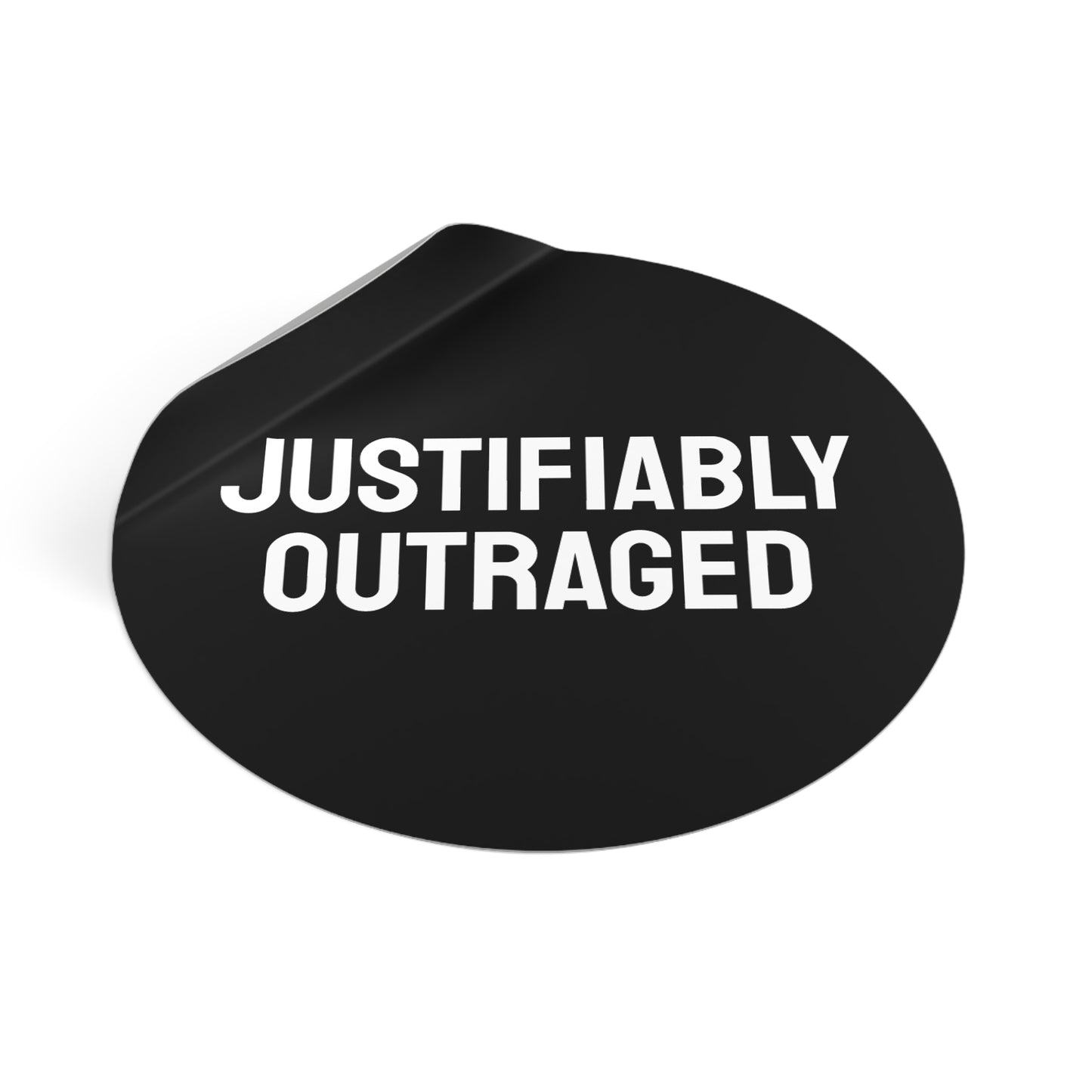 Justifiably Outraged - Round Vinyl Stickers
