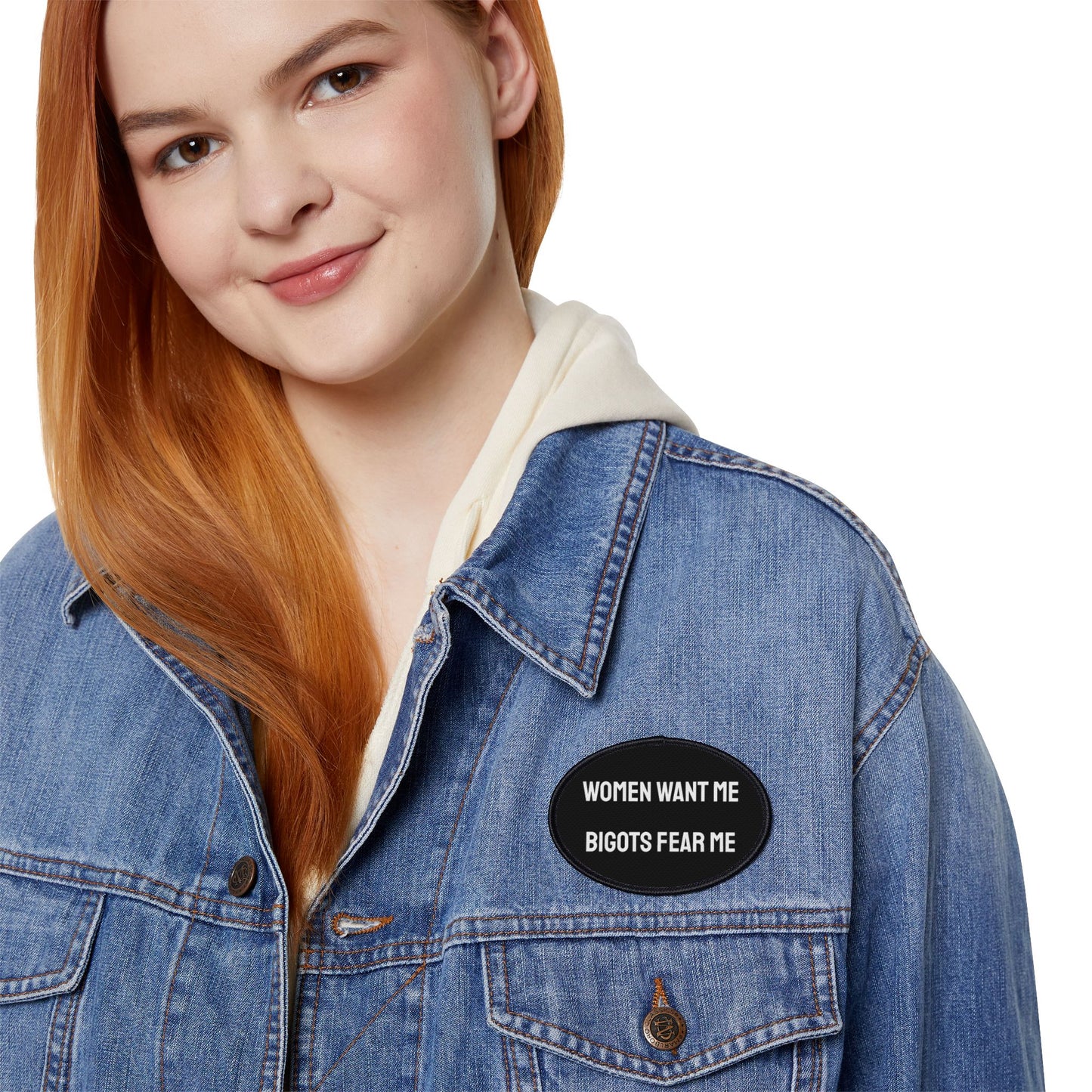 Women Want Me Bigots Fear Me - Iron-On Patch