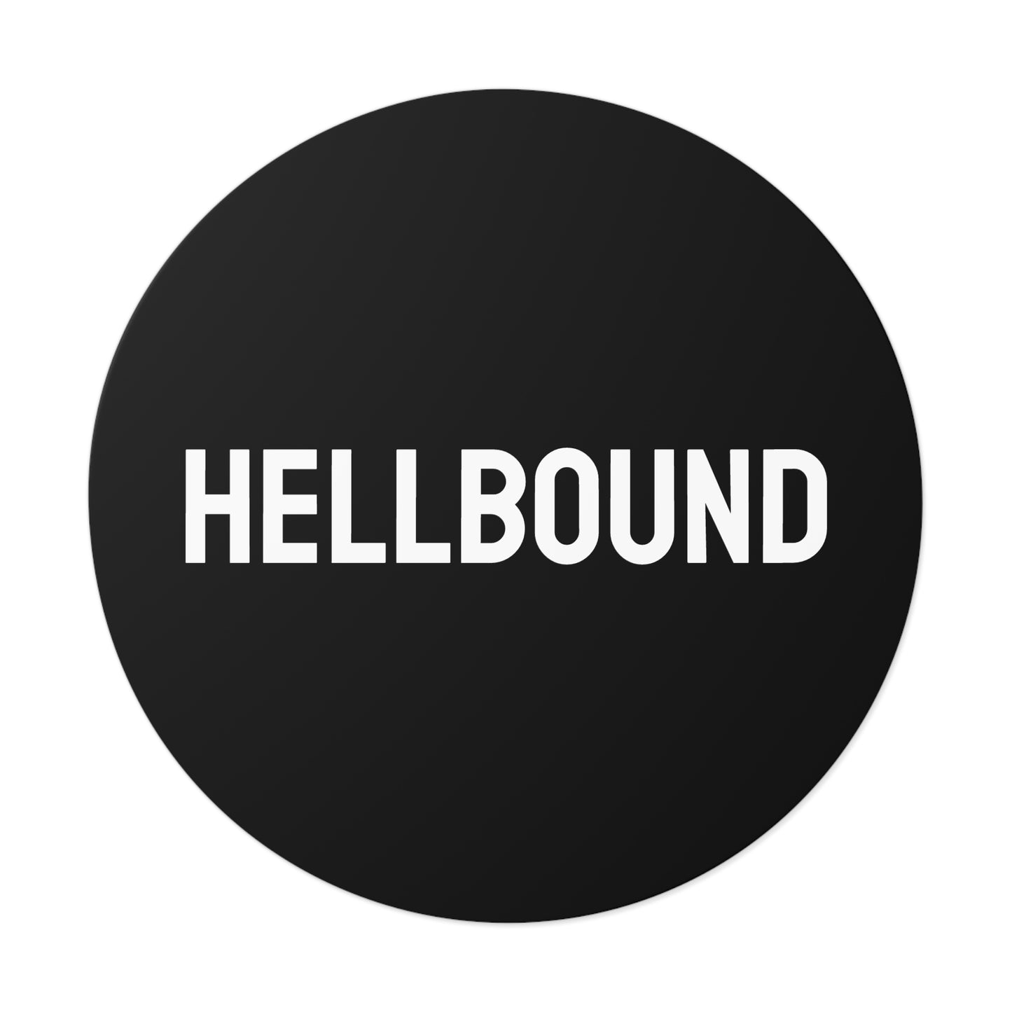 Hellbound - Round Vinyl Stickers
