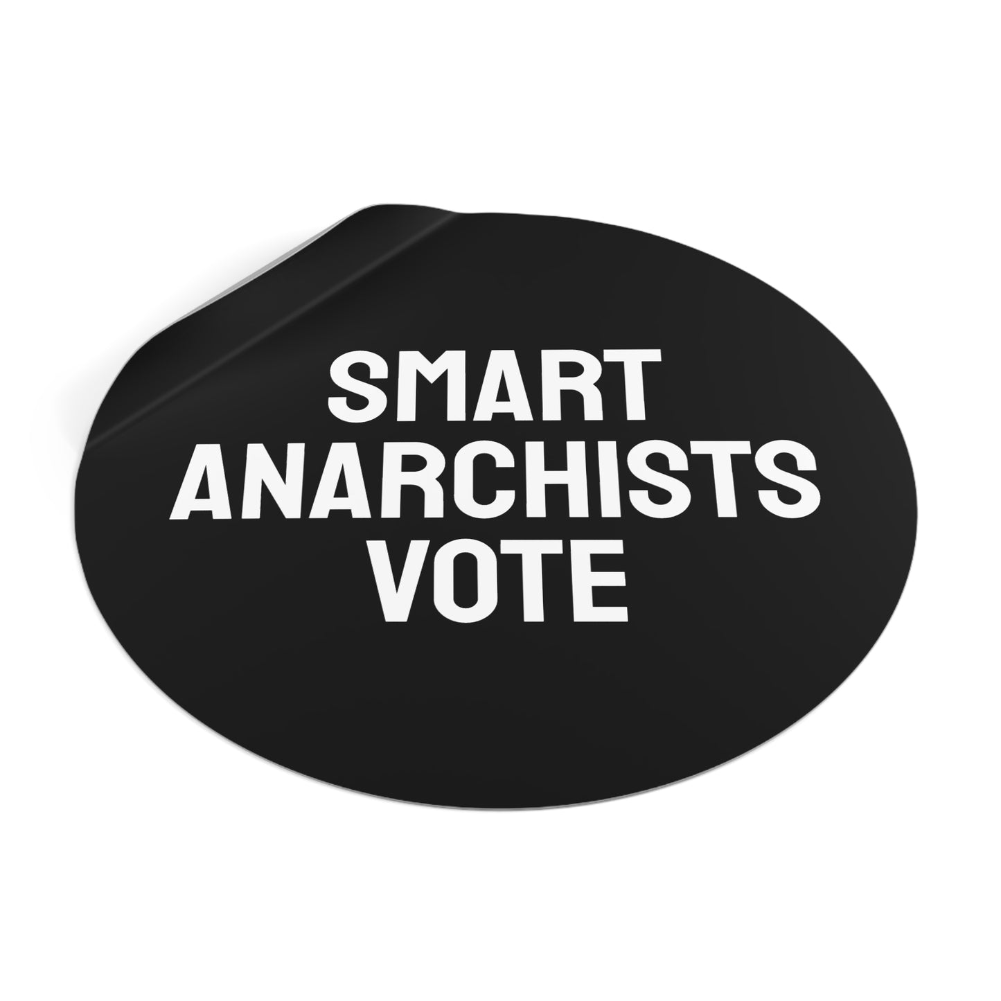 Smart Anarchists Vote - Round Vinyl Stickers