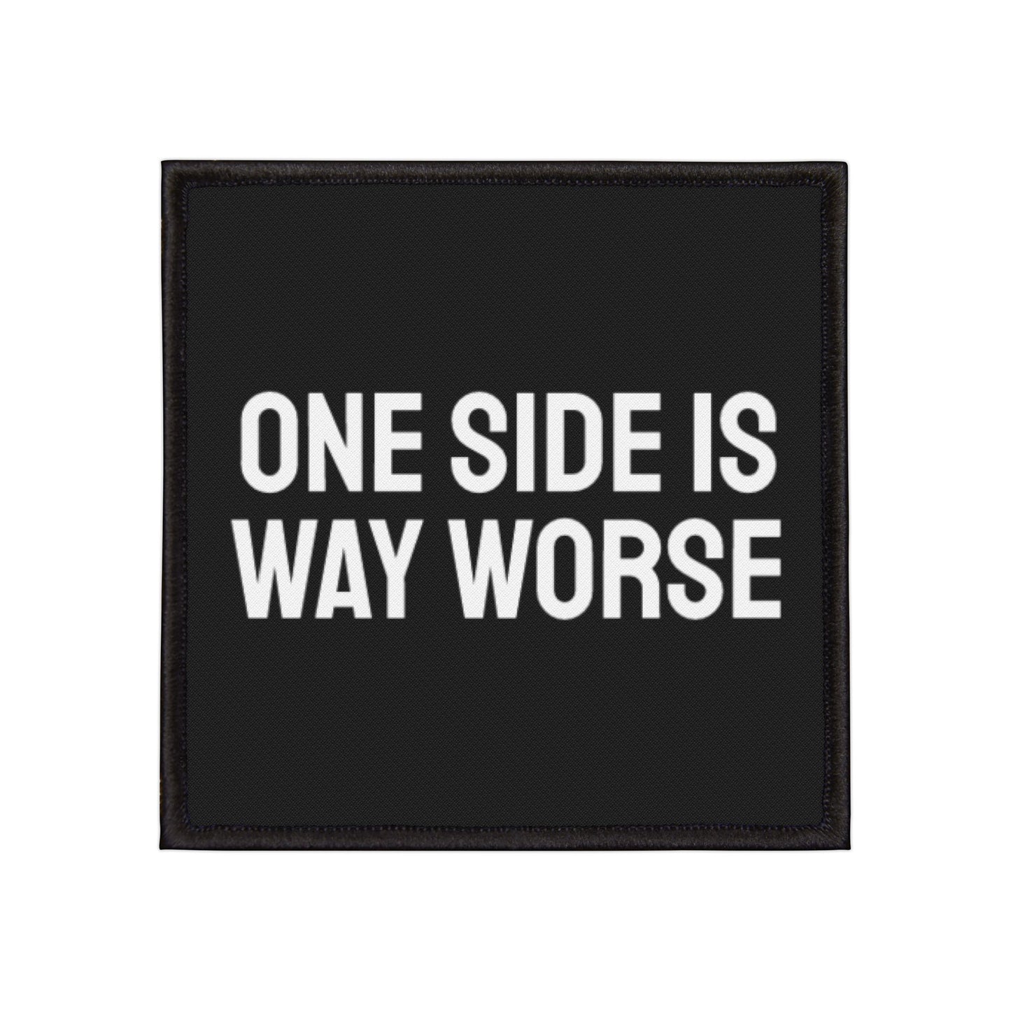 One Side Is Way Worse - Iron-On Patch