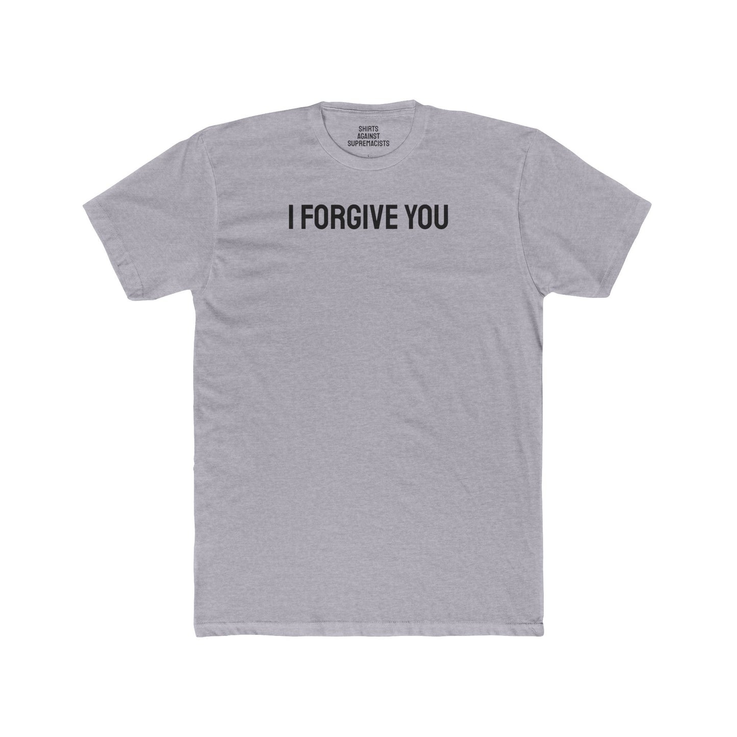 I Forgive You - Unisex Cotton Crew Tee