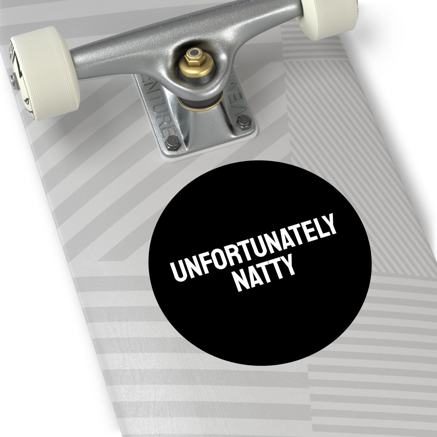 Unfortunately Natty - Round Vinyl Stickers