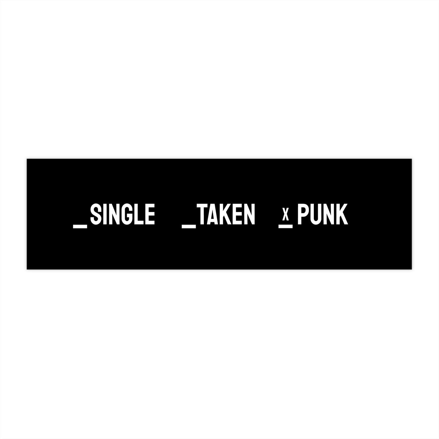 Single Taken Punk - Bumper Sticker