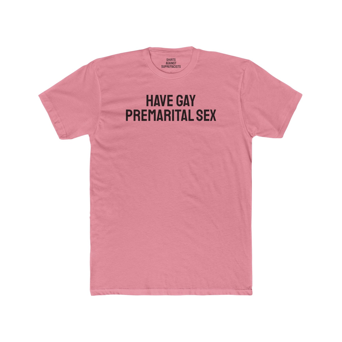 Have Gay Premarital Sex - Unisex Cotton Crew Tee