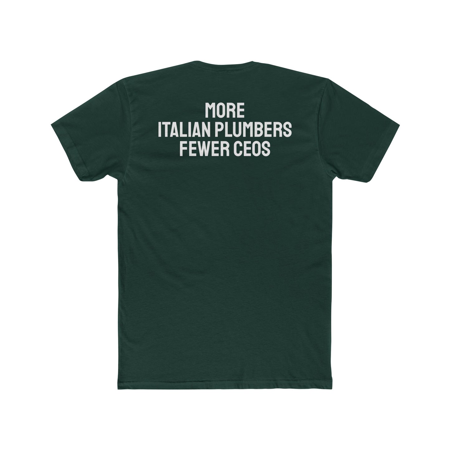 More Italian Plumbers Fewer CEOS - Unisex Cotton Crew Tee