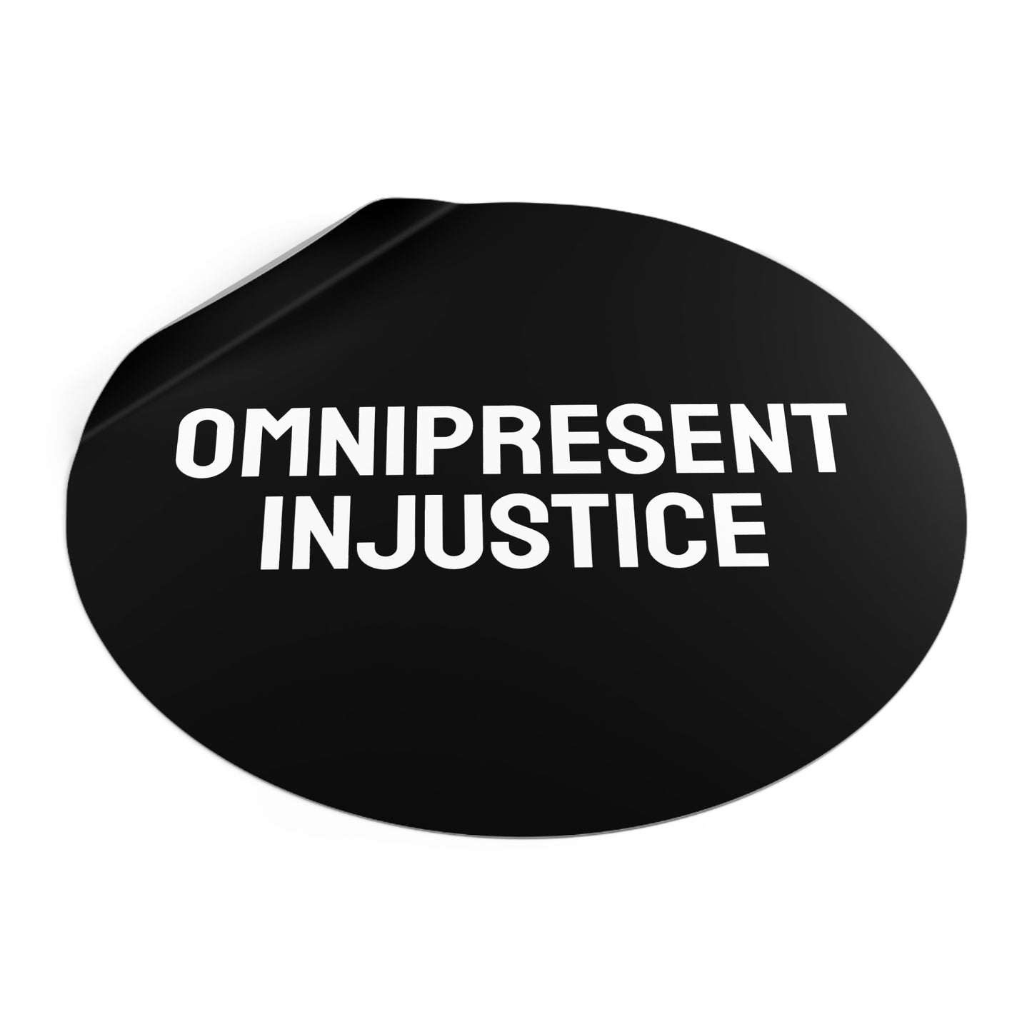 Omnipresent Injustice - Round Vinyl Stickers